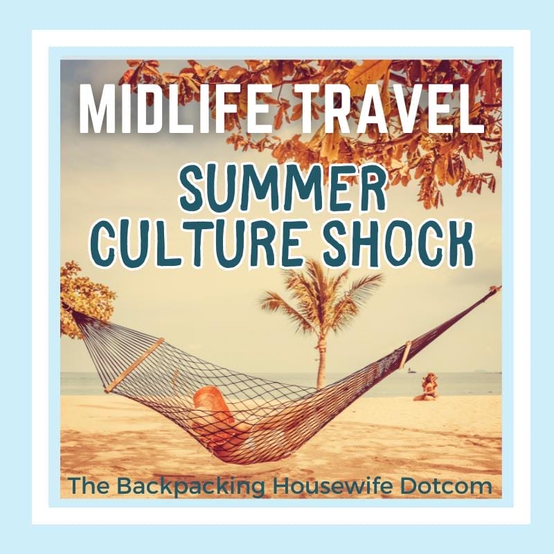 midlife travel summer culture shock