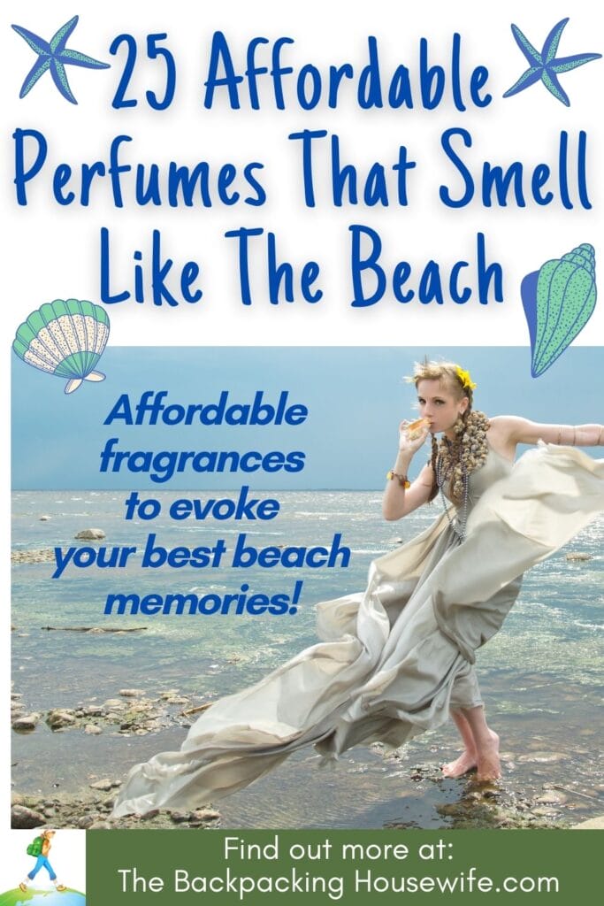 THE BACKPACKING HOUSEWIFE 25 AFFORDABLE PERFUMES THAT SMELL LIKE THE BEACH