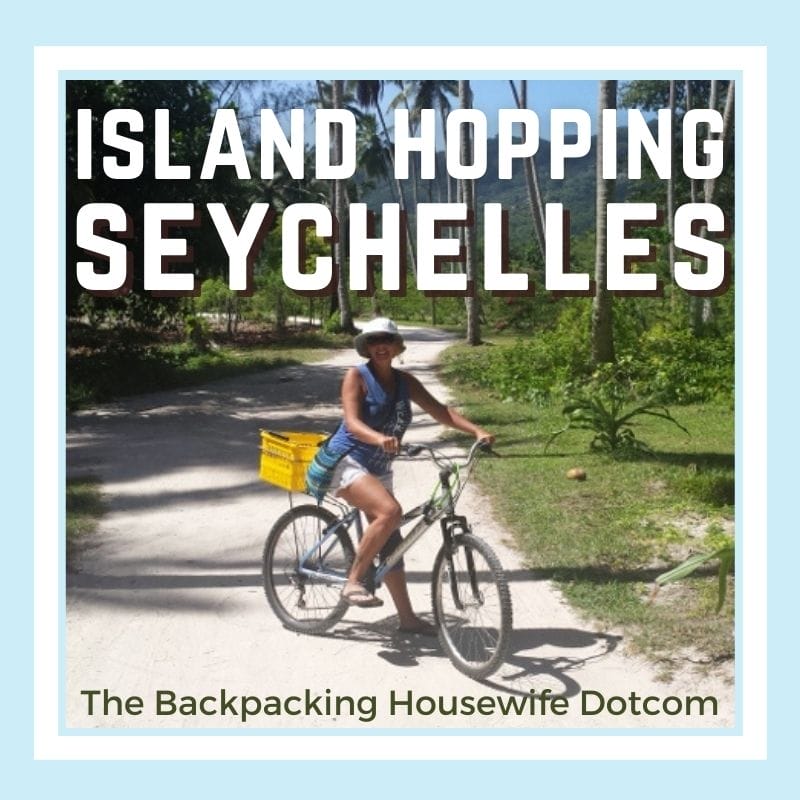 The Backpacking Housewife Island Hopping Seychelles
