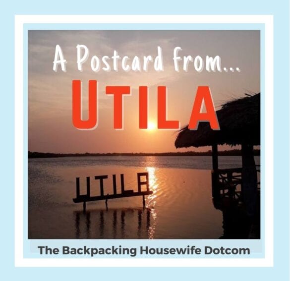 Travel Guide to Utila Honduras - The Backpacking Housewife