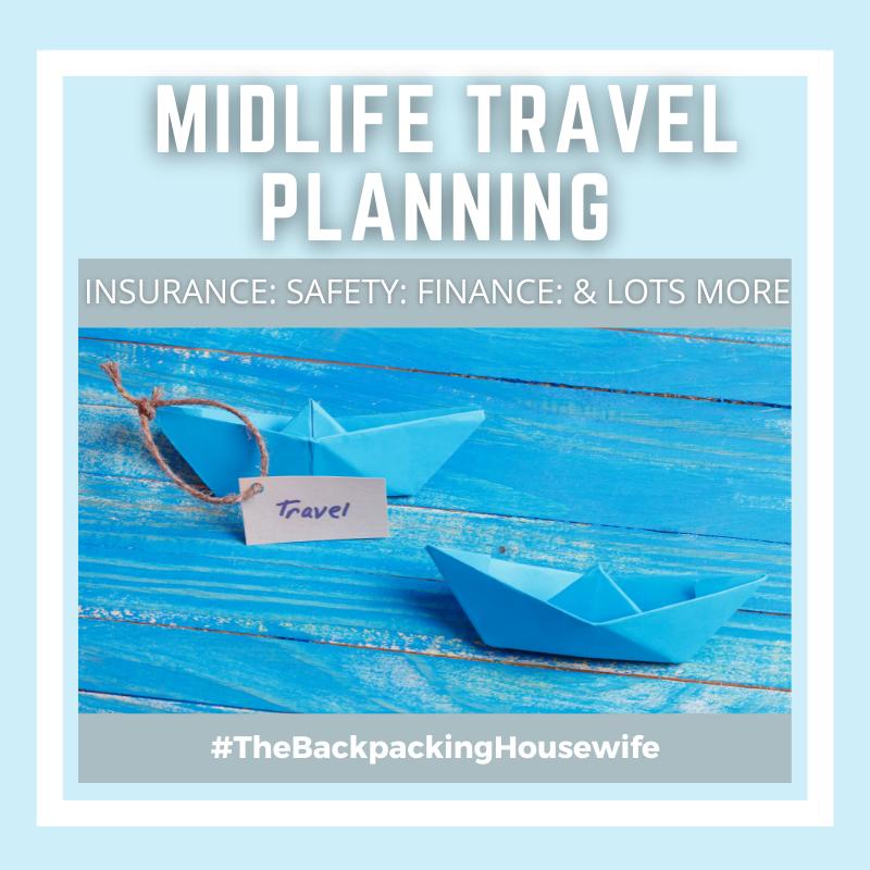 Midlife Travel Planning with The Backpacking Housewife