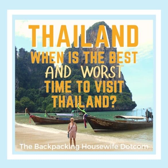 WHEN IS THE BEST AND WORST TIME TO VISIT THAILAND