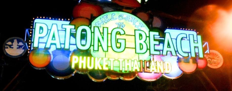 Patong Beach - Phuket’s nightlife is legendary