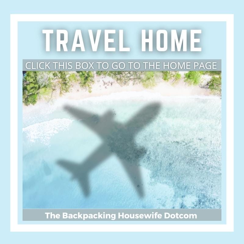 TRAVEL HOME THE BACKPACKING HOUSEWIFE